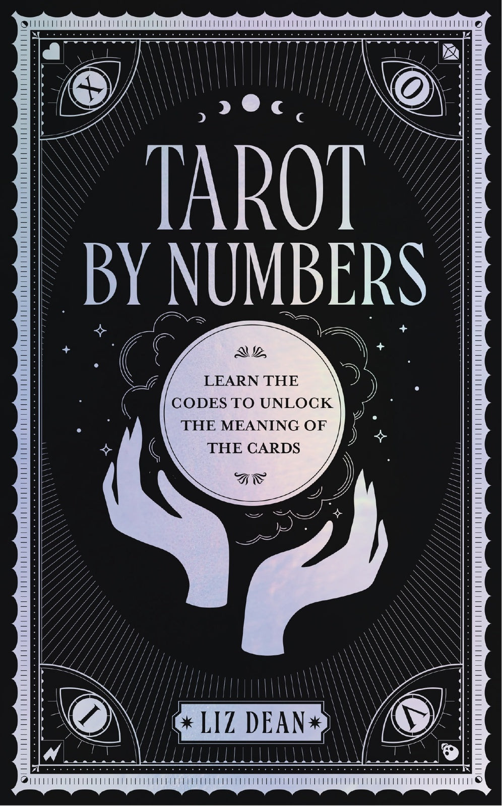 Tarot by Numbers: Learn the Codes that Unlock the Meaning of the Cards Author :